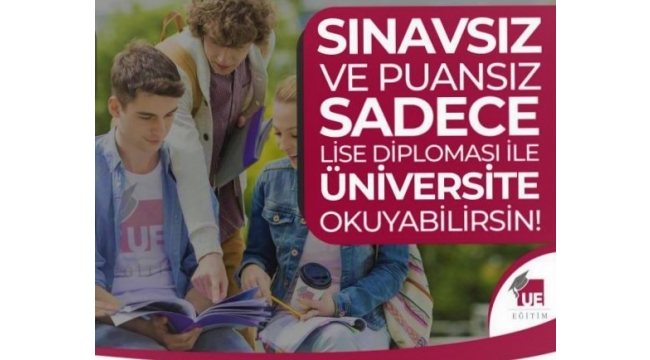 Sadece lise diploması ile üniversite eğitimi