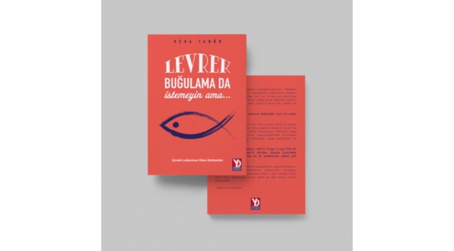 Yazar Reha Tanör’ün yaşam ve lezzet hikâyeleri, “Levrek Buğulama da İstemeyin Ama” okurlarıyla buluştu