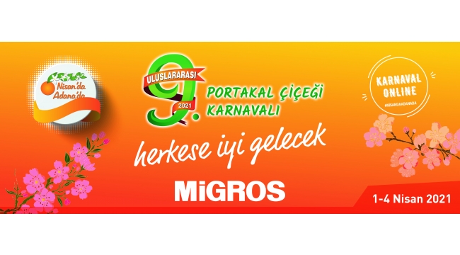 Migros, Adana Uluslararası Portakal Çiçeği Karnavalı'nı evlere getiriyor