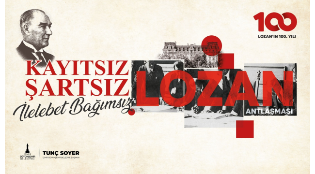 İzmir Lozan Antlaşması’nın 100. yılını kutluyor