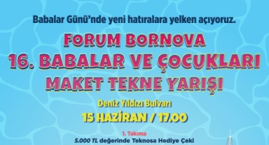 Forum Bornova Babalar Günü’nde baba ve çocukları yeni hatıralara yelken açmaya davet ediyor!