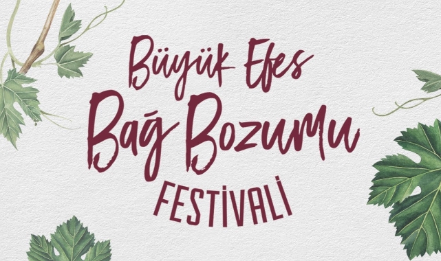 'Büyük Efes Bağ Bozumu' festival tadında kutlanacak