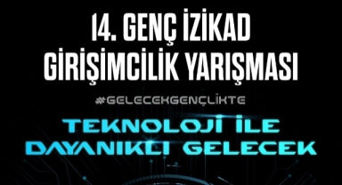 Genç İZİKAD Girişimcilik Yarışması başvuruları başladı