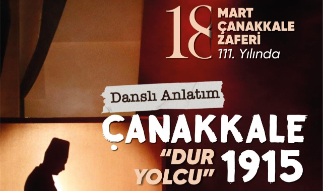 Çanakkale Destanı 120 dansçıyla sahneye taşınıyor 