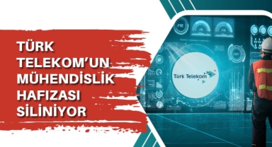 Türk Telekom’un mühendislik hafızası siliniyor